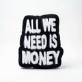 All We Need Is Money PILLOW
